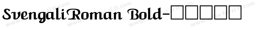 SvengaliRoman Bold字体转换